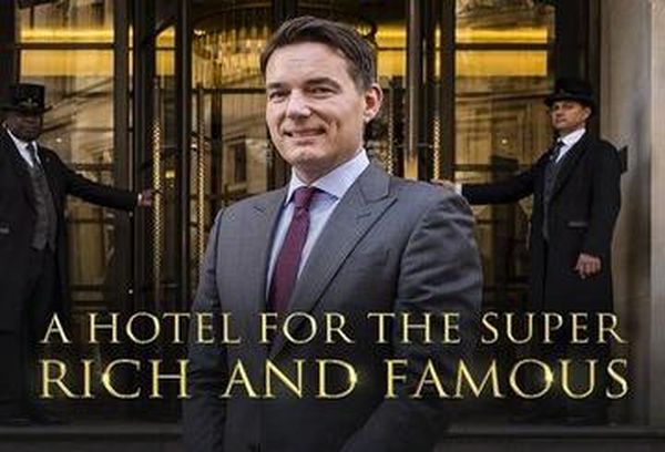 A Hotel for the Super Rich and Famous