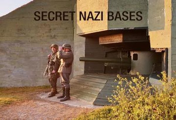 Secret Nazi Bases