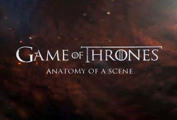 Game of Thrones: Anatomy of a Scene