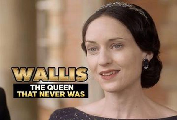 Wallis: The Queen That Never Was
