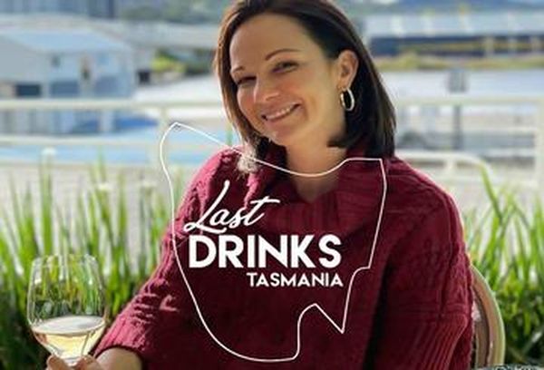 Last Drinks: Tasmania