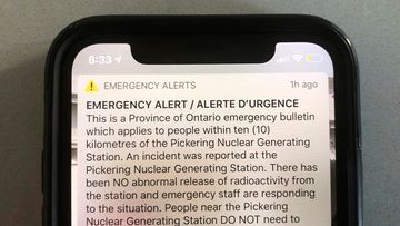 An emergency alert issued by the Canadian province of Ontario reporting an unspecified &quot;incident&quot; at a nuclear plant is shown on a smartphone. Ontario Power Generation later sent a message saying the alert was sent in error. The initial message said the incident had occurred at the Pickering Nuclear Generating Station, though it added there had been no abnormal release of radioactivity from the station.
