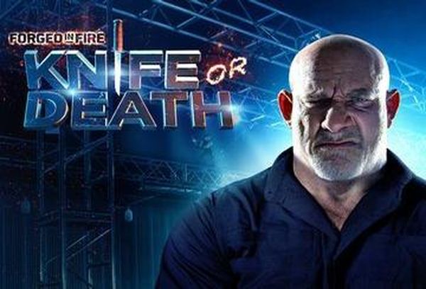 Forged In Fire: Knife Or Death