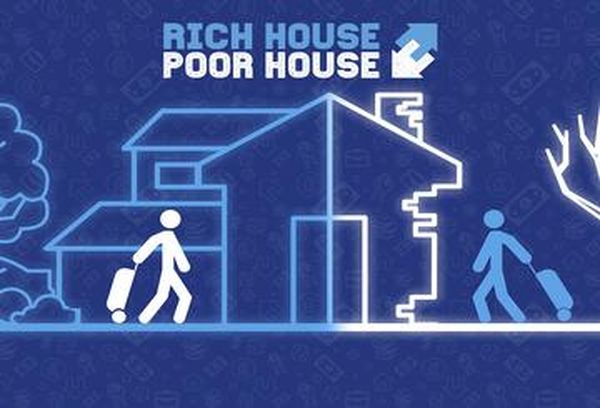 Rich House, Poor House