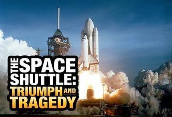 Space Shuttle: Triumph and Tragedy