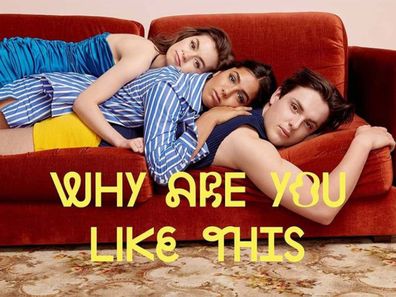 Poster for Tv show "Why Are You Like This" featuring the three main characters lying stacked on top of each other on the couch