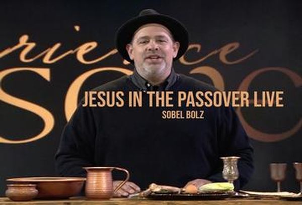 Jesus in the Passover 2023: Sobel & Bolz