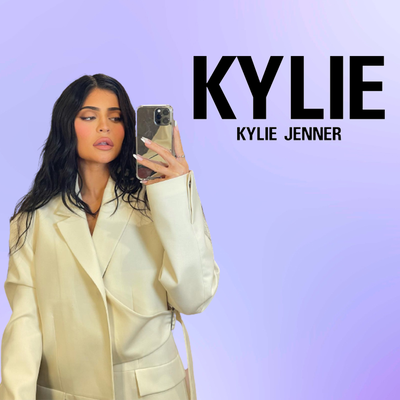 Kylie Jenner -  Kylie Cosmetics & Kylie Skin