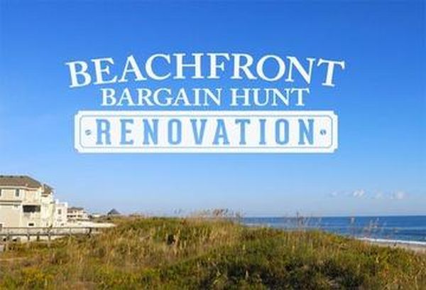 Beachfront Bargain Hunt: Renovation