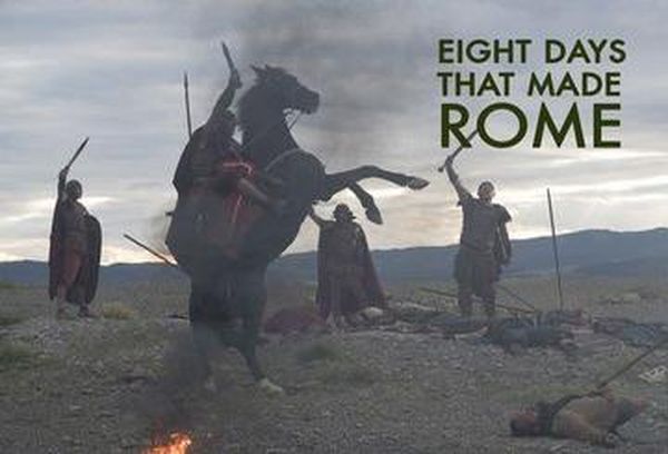 Eight Days That Made Rome