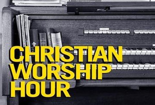 Christian Worship Hour