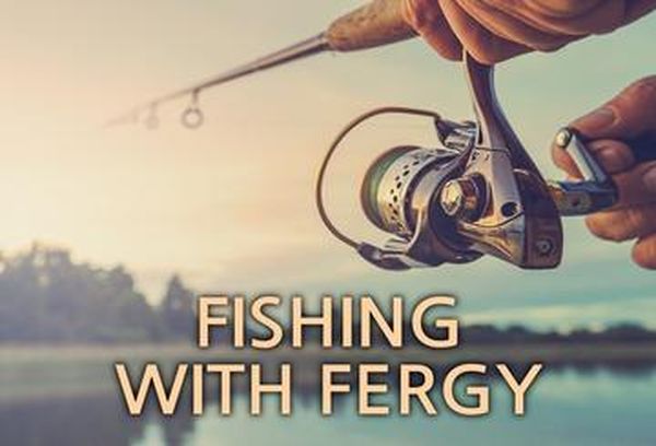 Fishing With Fergy