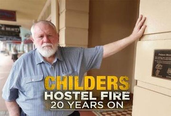 Childers Hostel Fire: 20 Years On