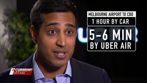 An Uber Air will take up to six minutes from Melbourne airport to CBD. Picture: A Current Affair