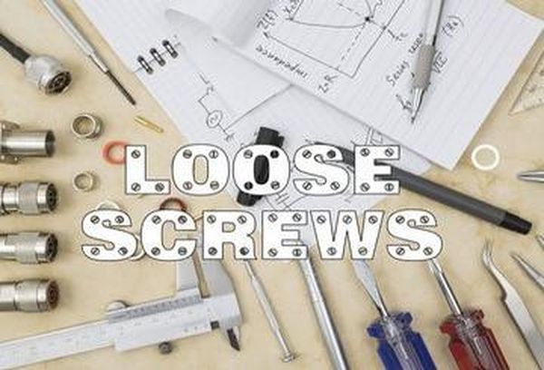 Loose Screws