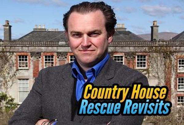 Country House Rescue Revisits