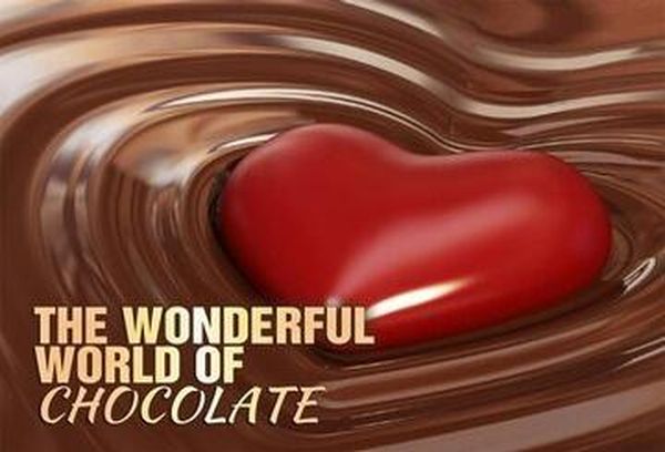 The Wonderful World of Chocolate