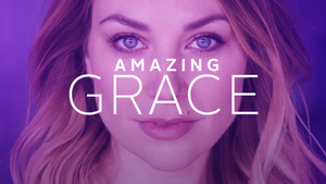 Latest: Amazing Grace