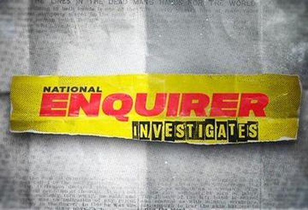 National Enquirer Investigates
