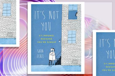 9PR: It's Not You: 27 (Wrong) Reasons You're Single, by Sara Eckel book cover
