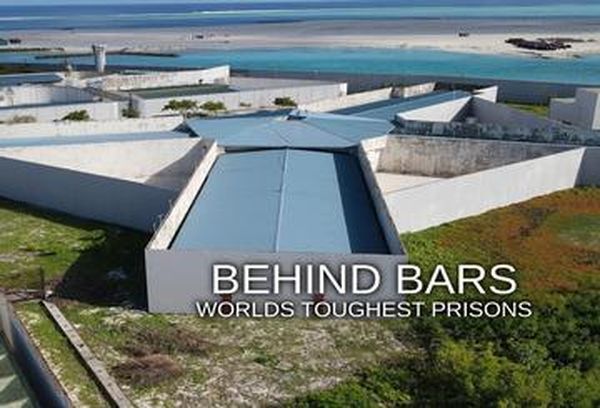 Behind Bars The World's Toughest Prisons