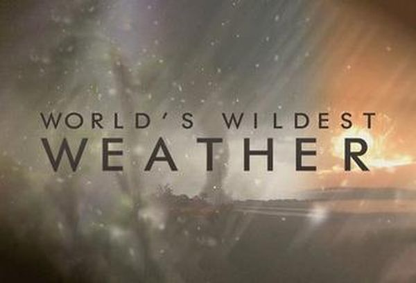 World's Wildest Weather