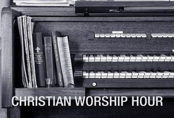 Christian Worship Hour