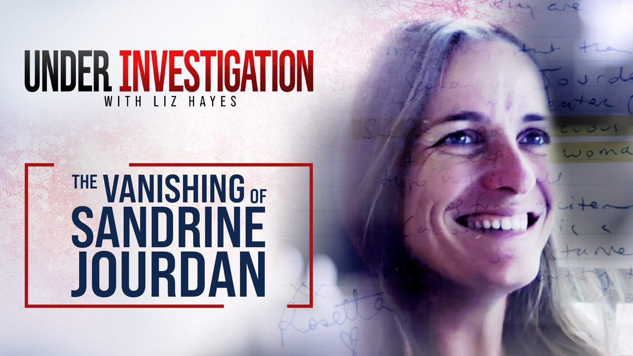 Watch Under Investigation - Season 6 - Ep 3 The Vanishing of Sandrine Jourdan | 9Now