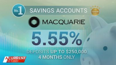 Macquarie Bank is offering an introductory maximum rate of 5.55 per cent for deposits up to $250,000, but it's for four months only.