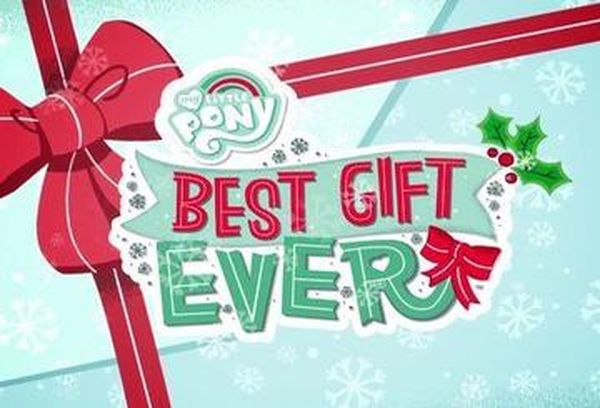 My Little Pony: Best Gift Ever