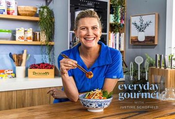 Everyday Gourmet with Justine Schofield