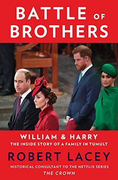 Battle of Brothers: William, Harry and the Inside Story of a Family in Tumult