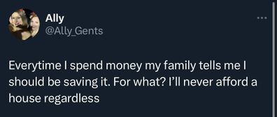 A tweet showing young people prefer to spend their money than save when they feel they will never afford a home.