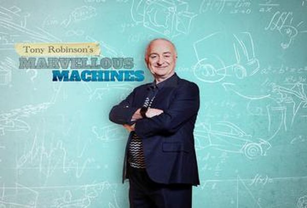 Tony Robinson's Marvellous Machines