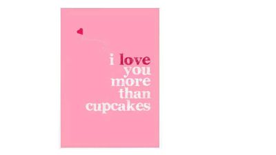 <strong>I love you more than cupcakes print</strong>, $35, <a href="https://www.hardtofind.com.au/93515_i-love-you-more-than-cupcakes-print" target="_top">hardtofind.com.au</a>