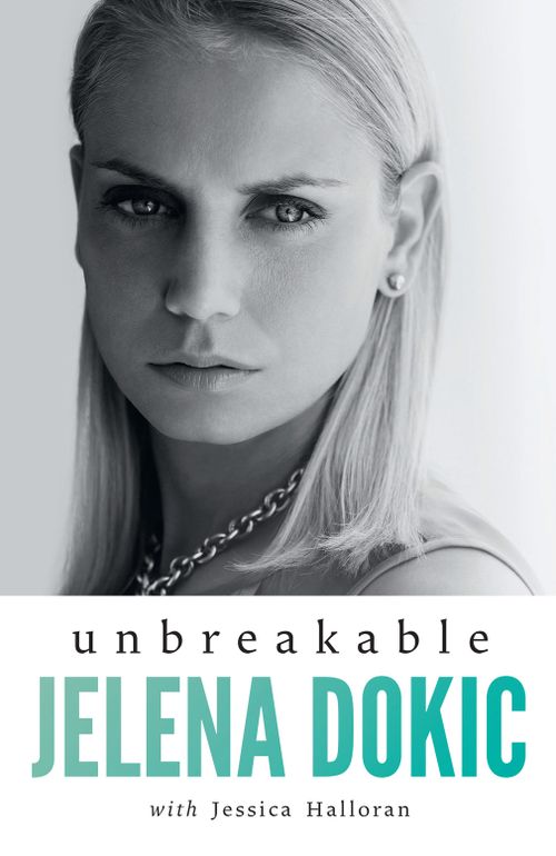 "Unbreakable", by Jelena Dokic with Jessica Halloran. (Penguin Books)