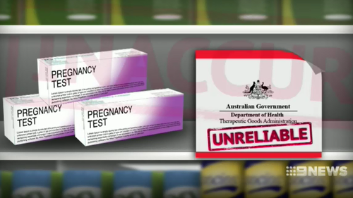 The TGA found some pregnancy tests to be unreliable and inaccurate. 