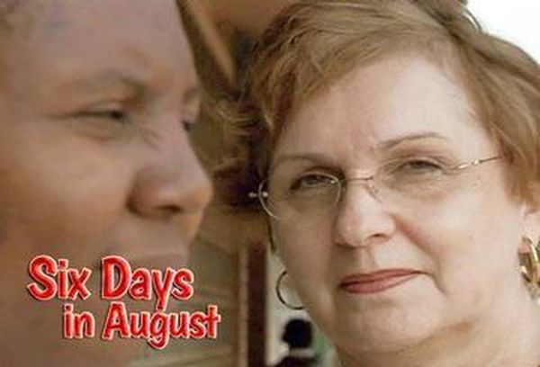 Six Days in August
