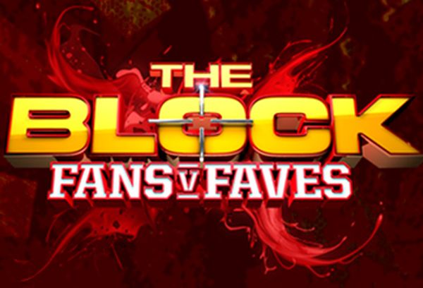 The Block: Fans v Faves