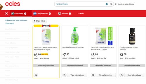 Hand sanitisers are sold out at Coles, according to the supermarket chain's website.