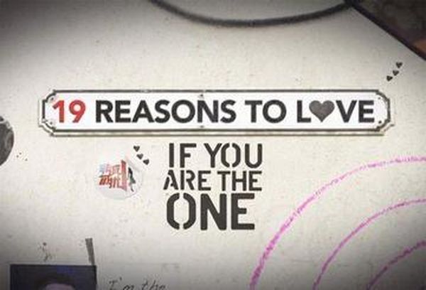19 Reasons to Love If You Are the One