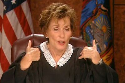 <b>Judge Judy Pearl of Wisdom:</b> "They don't keep me here because I’m gorgeous and 5'10"."
