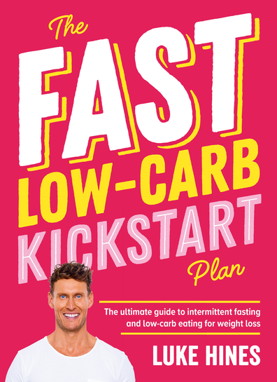 The Fast Low-Carb Kickstart Plan by Luke Hines