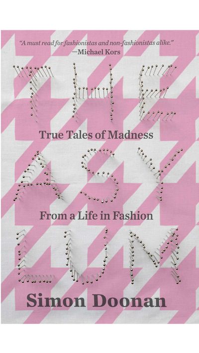 <p>'The Asylum: True Tales of Madness from a Life in Fashion' by Simon Doonan</p>
