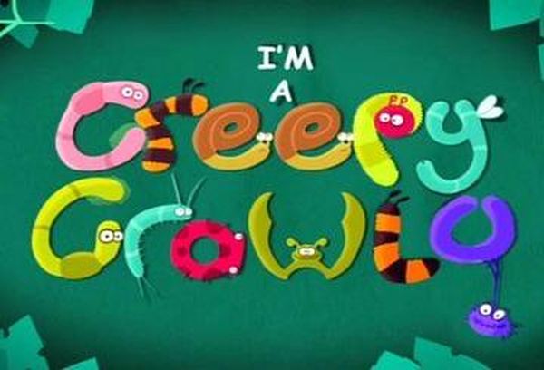 I'm A Creepy Crawly