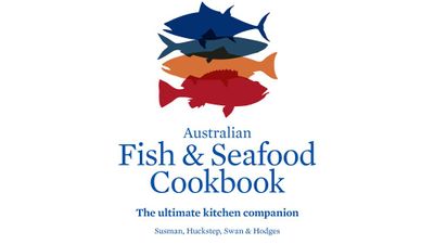 <a href="https://www.murdochbooks.com.au/browse/books/cooking-food-drink/ingredients/Australian-Fish-and-Seafood-Cookbook-John-Susman-Anthony-Huckstep-Sarah-Swan-and-Stephen-Hodges-9781743362952" target="_top">Australian Fish and Seafood Cookbook - The ultimate kitchen companion</a><br>
By John Susman, Anthony Huckstep, Sarah Swan and Stephen Hodges<br>
Murdoch Books, $79.99