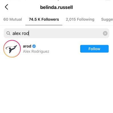 Alex Rodriquez follows Belinda Russell on Instagram.