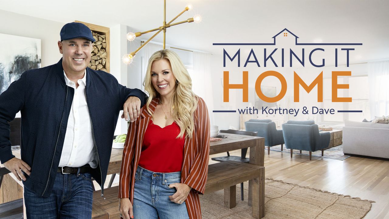 Making It Home With Kortney & Dave Watch Making It Home With Kortney And Dave Season 1, Catch Up TV