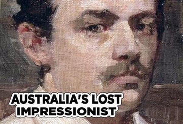 Australia's Lost Impressionist