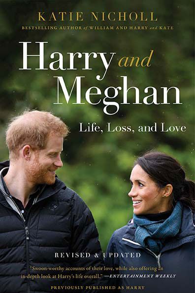 Harry and Meghan: Life, Loss and Love by Katie Nicholl